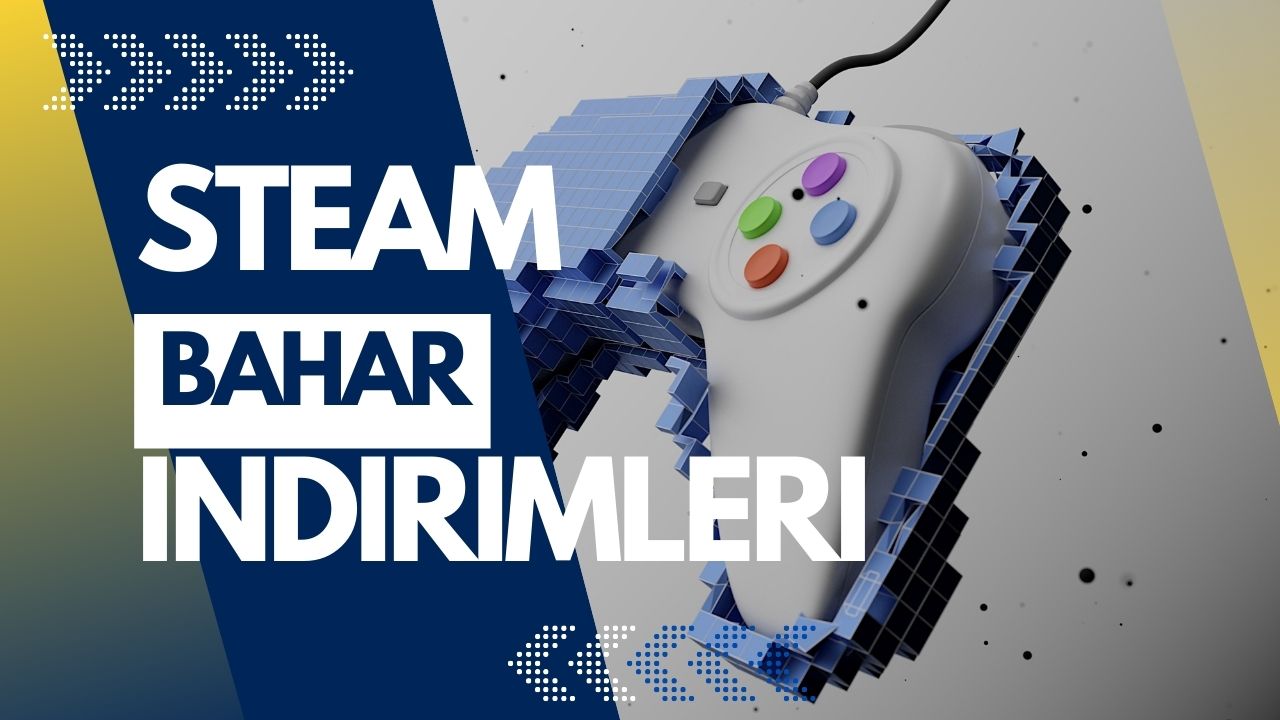 Steam Bahar İndirimlerinde Sizin İçin Seçtiklerimiz: